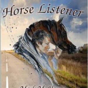 The Horse Listener by Mark M Hanna